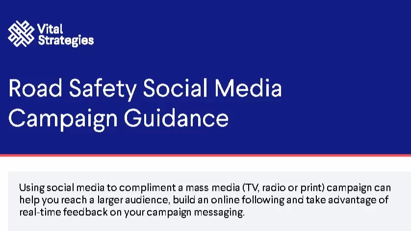 Vital Strategies. Road Safety Social Media Campaign Guidance