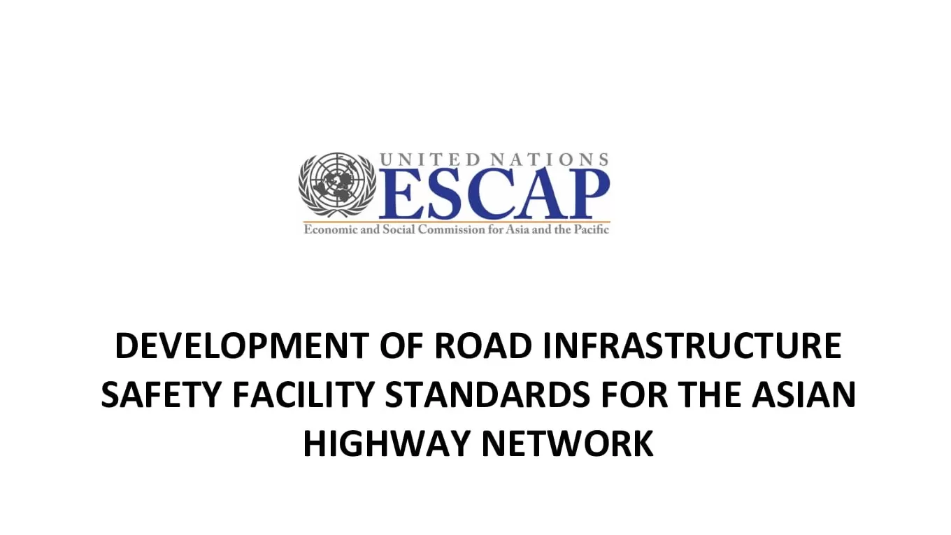 Development of Road Infrastructure Safety Facility Standards for the Asian Highway Network